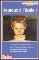 Heureux à l'école ! : accompagner son enfant de la maternelle au (...)