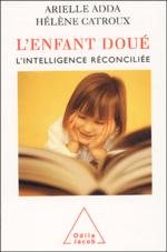 L'enfant doué : l'intelligence réconciliée